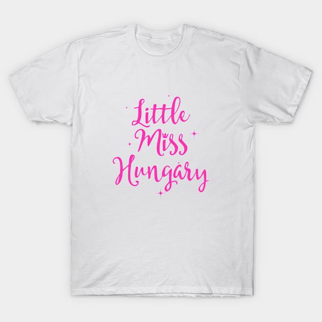 Little Miss Hungary Pink T-Shirt by PCollection